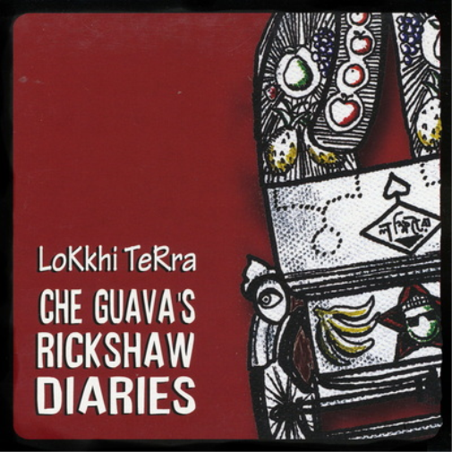 Lokkhi Terra Che Guava's Rickshaw Diaries (CD) Album