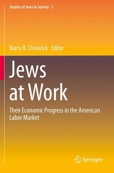 Jews At Work Their Economic Progress In The American Labor Market Chiswick Buch-image