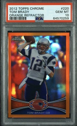 2012 TOPPS CHROME ORANGE REFRACTOR #220 TOM BRADY PSA 10