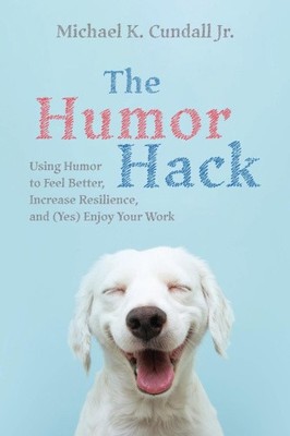 Der Humor-Hack von Jr. Cundall, Michael K. [Taschenbuch]