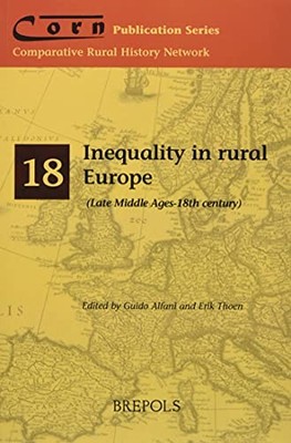 Inequality in Rural Europe: (Late Middle Ages-18th Century) by Guido Alfani