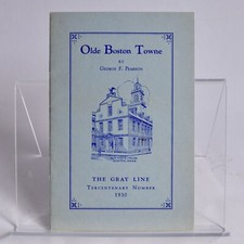 Olde Boston Towne George F Pearson 1930 Book ...