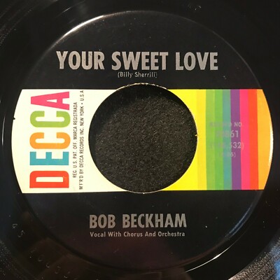 Your Sweet Love/Just As Much As Ever (Decca 30861) 7'' VG+ Rare Label Variety