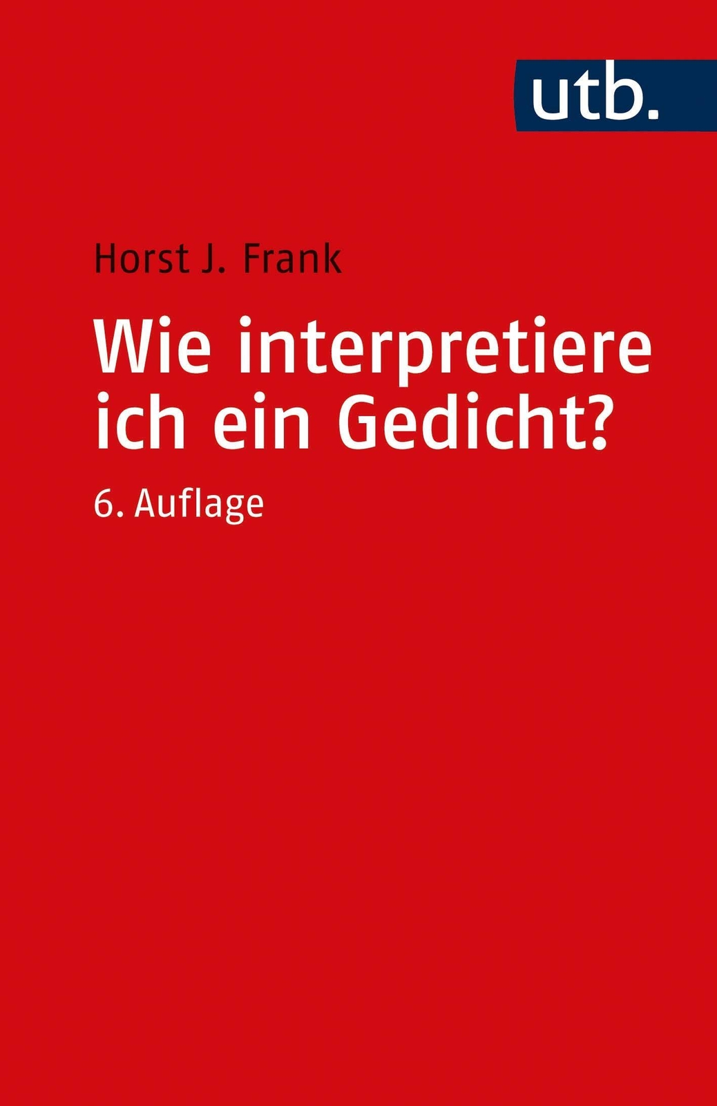 Thumbnail - Wie Interpretiere Ich Ein Gedicht? | Horst Joachim Frank | Taschenbuch