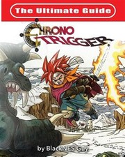 The Ultimate Reference Guide To Chrono Trigger, Brand New, Free shipping in t...