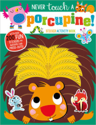Never Touch a Porcupine - Paperback By Make Believe Ideas  Ltd - ACCEPTABLE