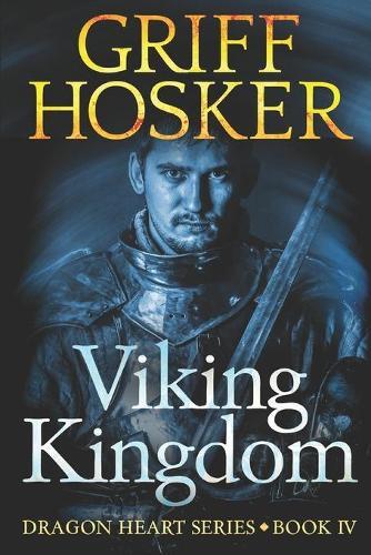 Griff Hosker Viking Kingdom (Tascabile) Dragonheart