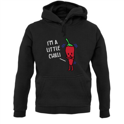 I'm A Little Chilli - Hoodie / Hoody - Funny - Punny - Pun - Joke - Food - Band