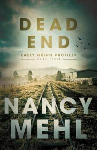 Thumbnail - Dead End (kaely Quinn Profiler) By Mehl, Nancy