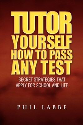 Labbe - Tutor Yourself - How to Pass Any Test - New paperback or softb - X555z