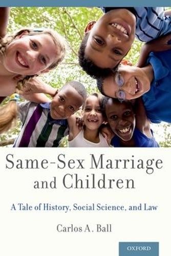 Carlos A. Ball Same-Sex Marriage And Children (Paperback) (Uk Import)