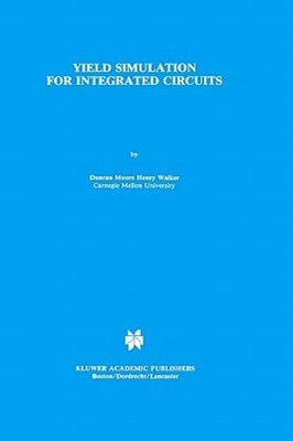 Yield Simulation for Integrated Circuits by D M Walker: New