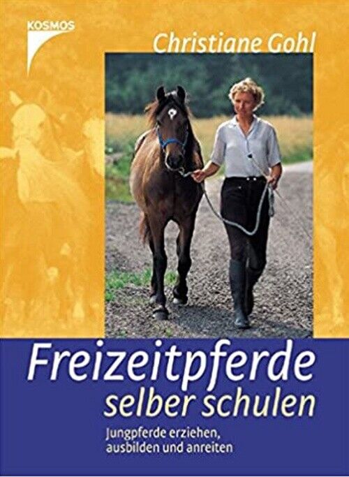 Freizeitpferde selber schulen  - Christiane Gohl