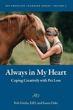 Always in My Heart: Coping Creatively with Pet Loss by Rob E. Gierka Paperback B