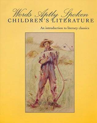 Words Aptly Spoken: Children's Literature - Perfect Paperback - GOOD