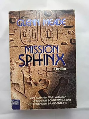 Mission Sphinx: Thriller. Aus d. Engl. v. Susanne Zilla (Allgemeine Reihe. Baste
