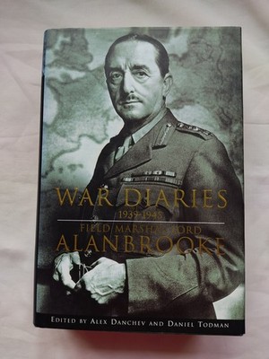 War Diaries 1939-1945 H/B edition 2001 Field Marshal Lord Alan Brooke WW2