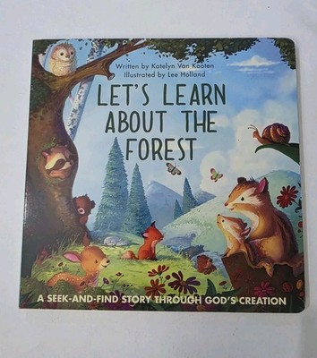 Let s Learn About the Forest: A Seek-and-Find Story Through God s Creati...