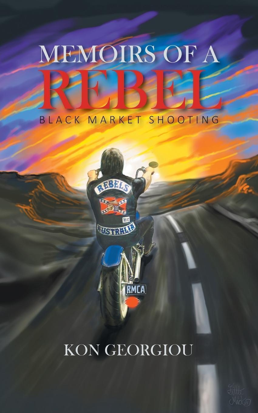 Thumbnail - Memoirs Of A Rebel Black Market Shooting Kon Georgiou Taschenbuch