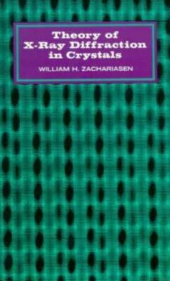 Theory of X-Ray Diffraction in Crystals (Dover Classics of Science and...