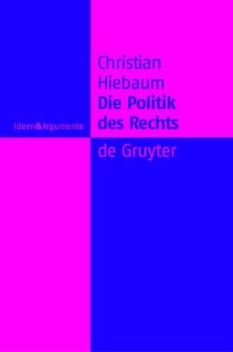 Thumbnail - Christian Hiebaum Die Politik Des Rechts (gebundene Ausgabe) (us