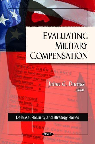Evaluting Military Compensation (Defense, Security and Strategy