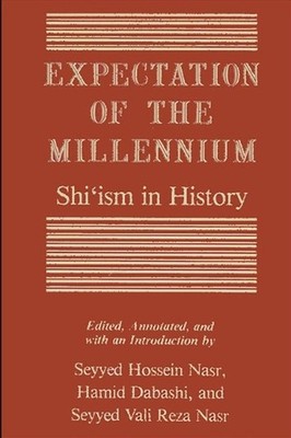Expectation of the Millennium: Shi?ism in History by Hamid Dabashi (English) Pap