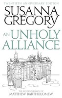 Susanna Gregory - An Unholy Alliance The Second Chronicle Of Matthew - G245Z