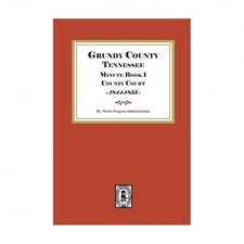 Grundy County Tennessee Minute Book 1 County Court, 1844-1855