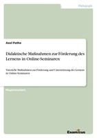 Axel Pathe | Didaktische MaßNahmen Zur FöRderung Des Lernens In Online-Seminaren