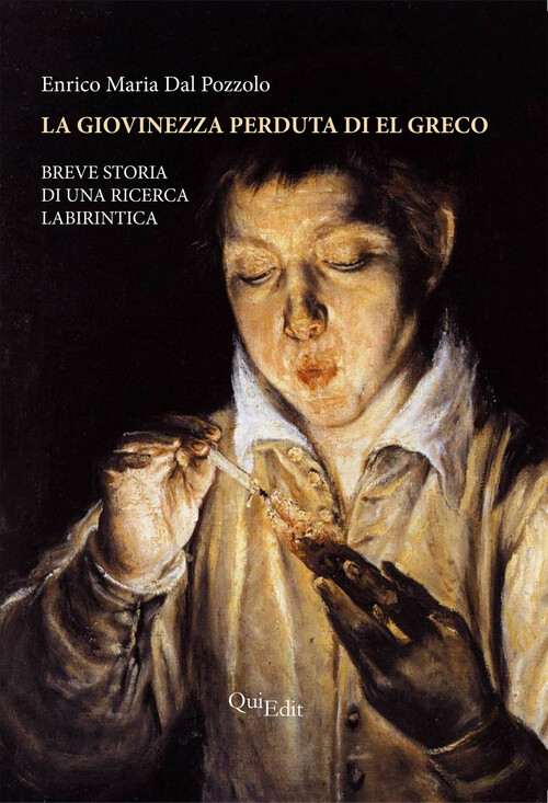 La giovinezza perduta di El Greco. Breve storia di una ricerca labirintica...