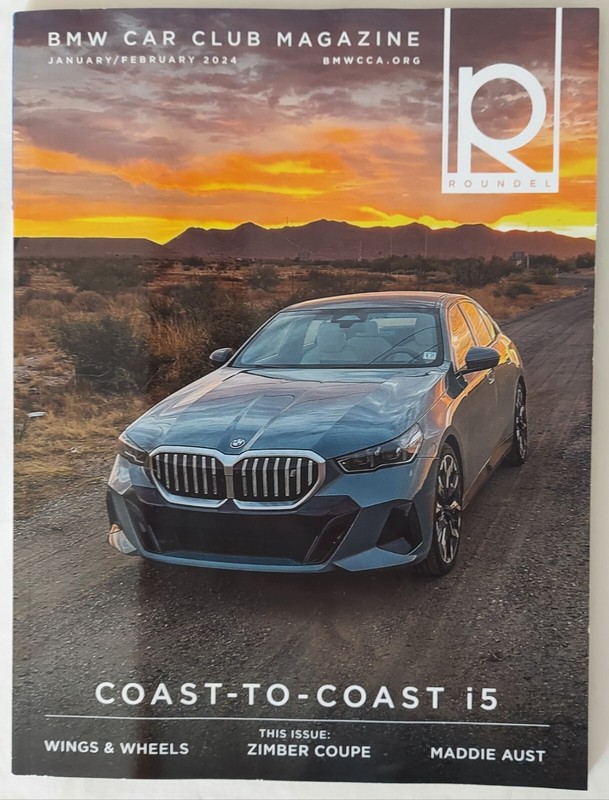 ROUNDEL MAGAZINE January/ February 2024, BMW CAR CLUB of AMERICA BMWCCA, 328, i5
