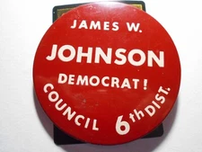 3-3/8" James W. Johnson Council 6th Dist. unknown location litho pinback button