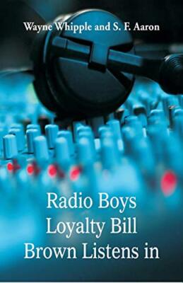 Radio Boys Loyalty Bill Brown Listens In                                       