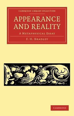 Appearance and Reality A Metaphysical Essay Bradley Paperback 9781108040242