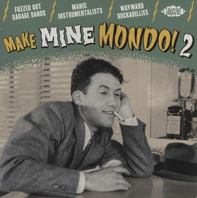Various Artists Make Mine Mondo! 2 (CD) Album (UK IMPORT)