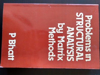 Problems in Structural Analysis by Matrix Methods,Bhatt, P. P. B