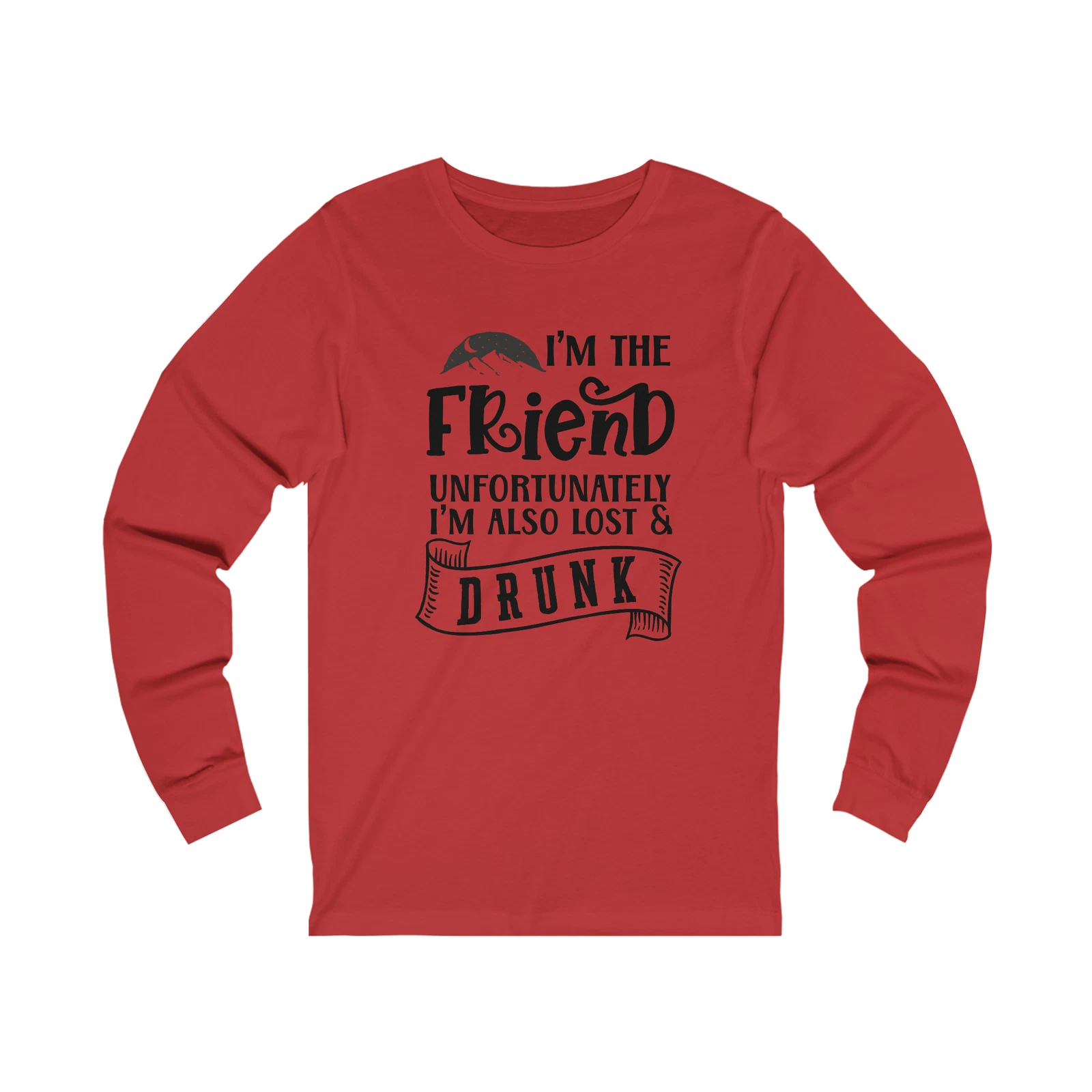 Funny "I'm The Friend" Unisex Jersey Long Sleeve Tee, Adult Drinking Humor