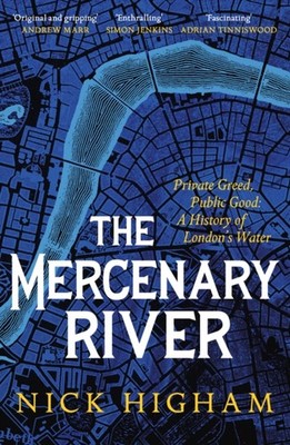 The Mercenary River by Nick Higham (Paperback Book)