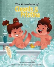 The Adventures of Cleanis & Pristina: Bath Time by Chelms Design [Paperback]