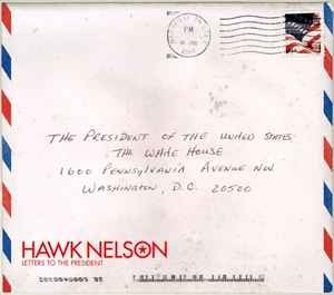 Hawk Nelson - Letters To The President, (CD)