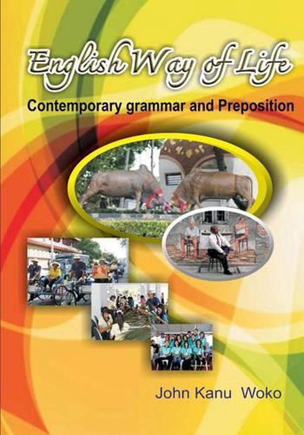 S L1600 English way of life-contemporary grammar and preposition by john kanu woko (engl