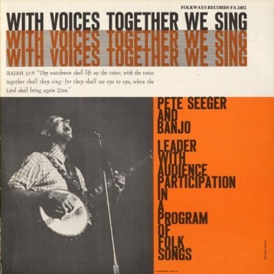 PETE SEEGER - WITH VOICES TOGETHER WE SING NEW CD