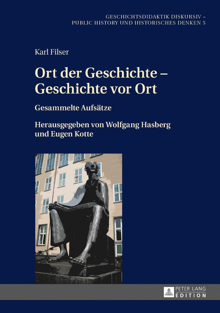 Thumbnail - Ort Der Geschichte ¿ Geschichte Vor Ort Karl Filser Buch Deutsch 2017