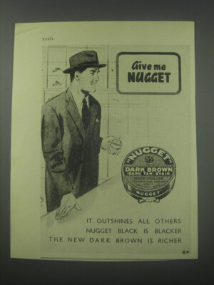 1954 Nugget Dark Brown Shoe Polish Advertisement - Give me nugget