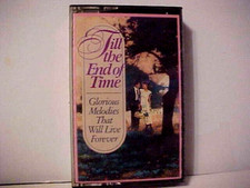 Till The End of Time Tape 4 ONLY Cassette Readers Digest VARIOUS ARTISTS C26