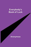 Anonymous | Everybody's Book Of Luck | Taschenbuch | Englisch (2021)