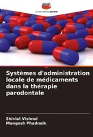 SystèMes D'administration Locale De MéDicaments Dans La ThéRapie Parodontale Shi
