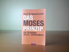 Das Moses-Prinzip: die 10 Gebote des 21. Jahrhunderts