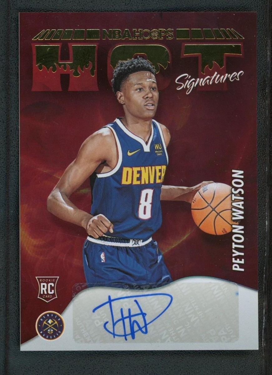 2022-23 PEYTON WATSON AUTO PANINI HOOPS HOT SIGNATURES ROOKIE RC 